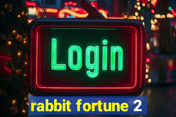 rabbit fortune 2