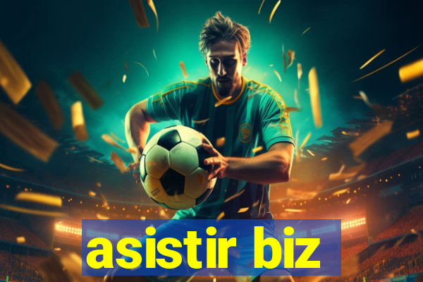 asistir biz