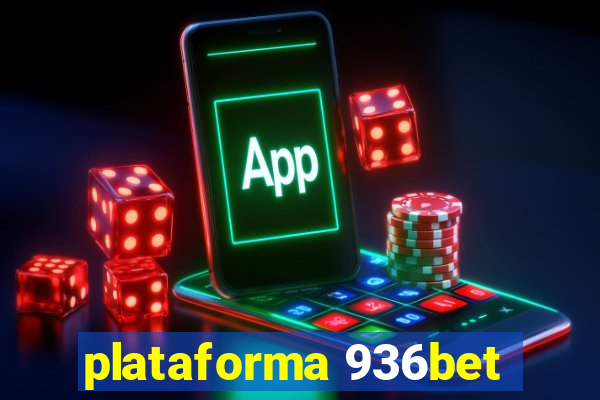 plataforma 936bet