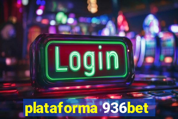 plataforma 936bet