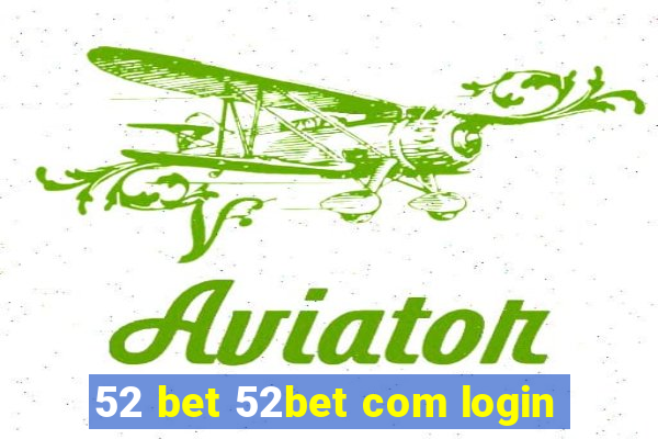 52 bet 52bet com login