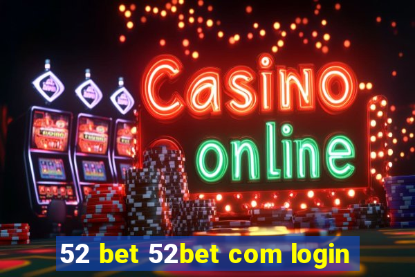 52 bet 52bet com login