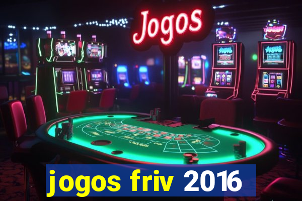 jogos friv 2016