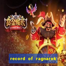 record of ragnarok 3 temporada