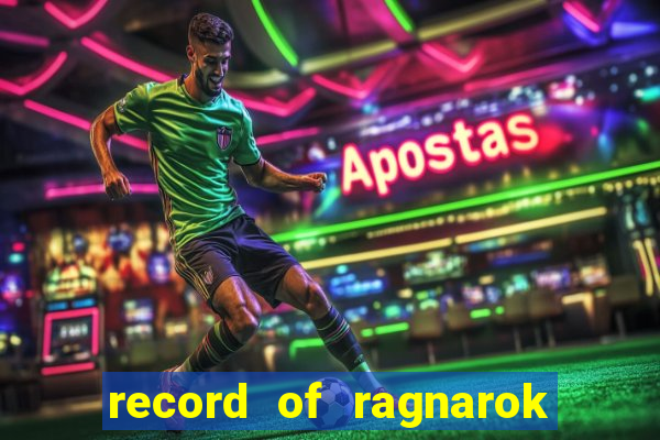 record of ragnarok 3 temporada