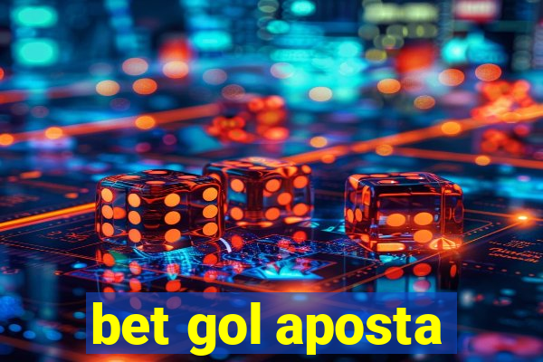 bet gol aposta