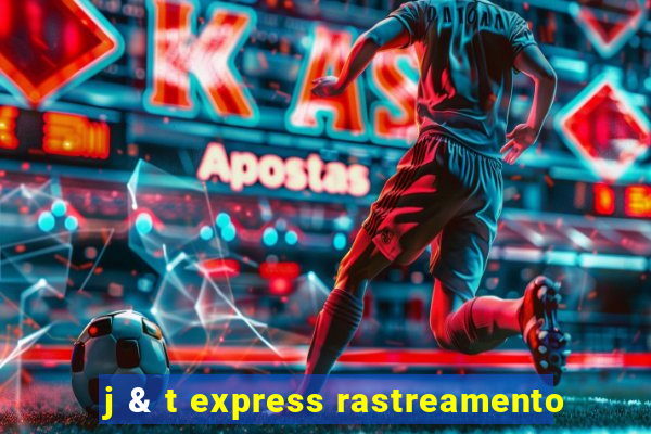 j & t express rastreamento