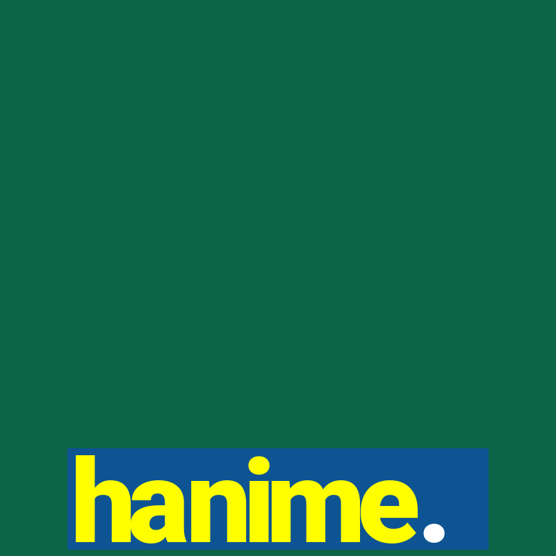 hanime.