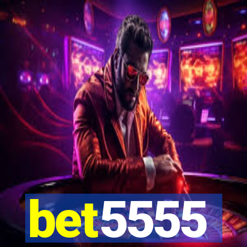 bet5555