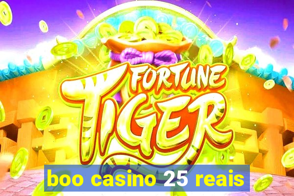 boo casino 25 reais