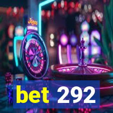 bet 292