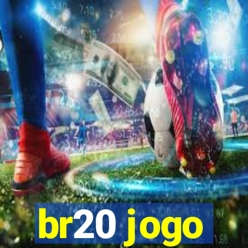 br20 jogo