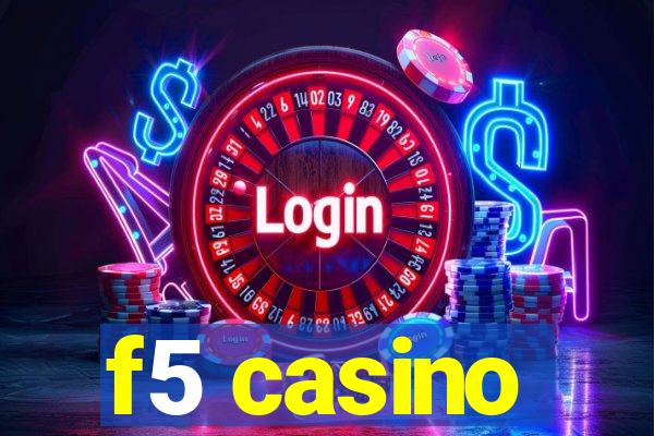 f5 casino