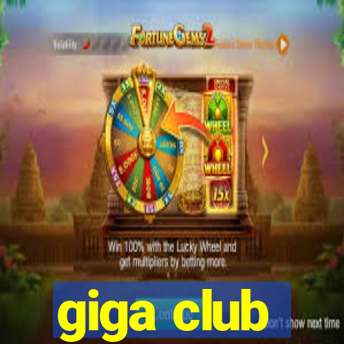 giga club