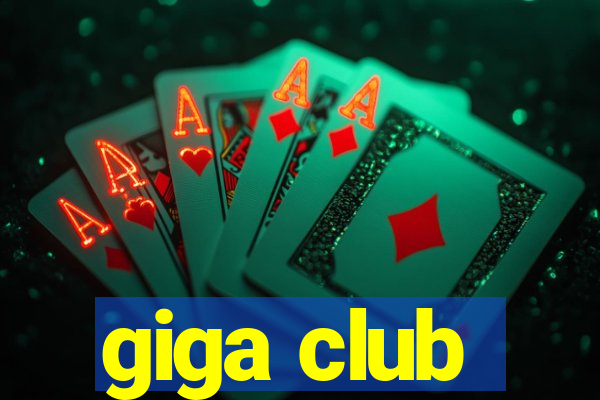 giga club