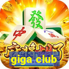 giga club