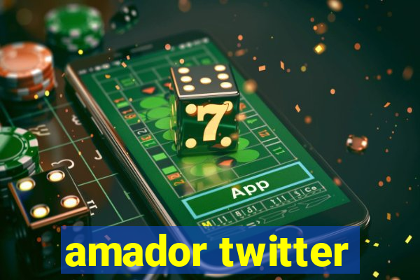 amador twitter