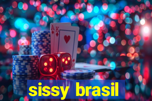 sissy brasil