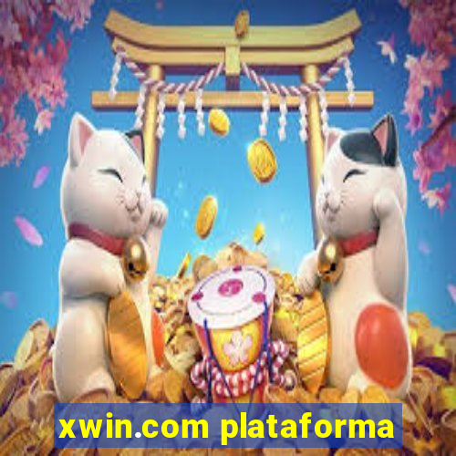 xwin.com plataforma