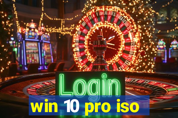 win 10 pro iso