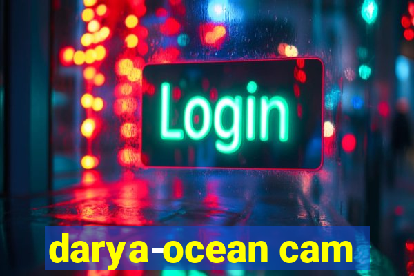 darya-ocean cam