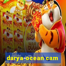 darya-ocean cam