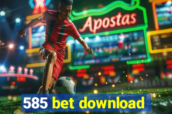 585 bet download