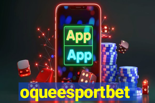 oqueesportbet