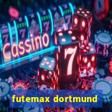 futemax dortmund