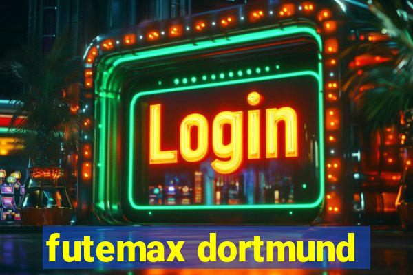 futemax dortmund