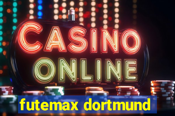 futemax dortmund