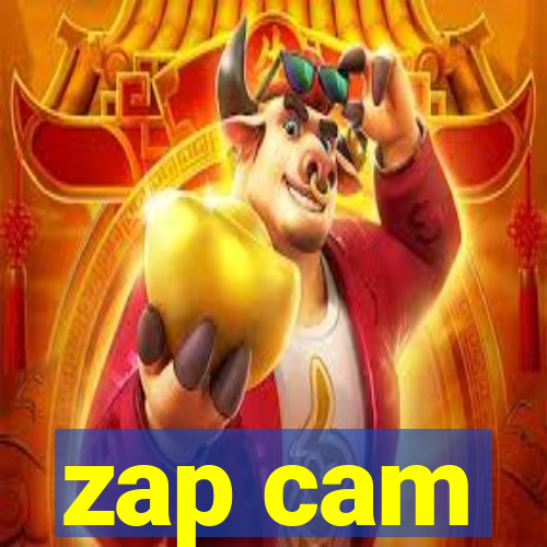 zap cam