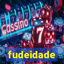 fudeidade