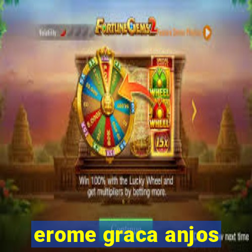 erome graca anjos