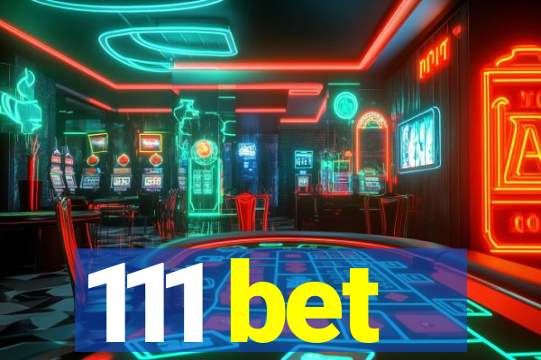 111 bet