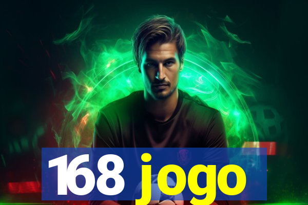 168 jogo