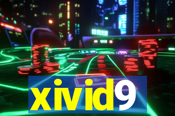 xivid9