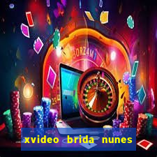 xvideo brida nunes e kid