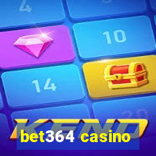 bet364 casino