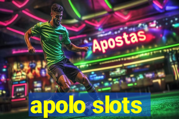 apolo slots