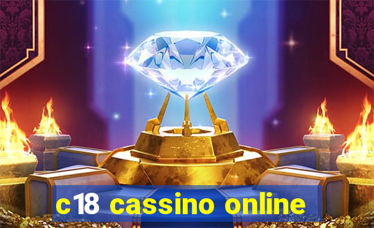 c18 cassino online