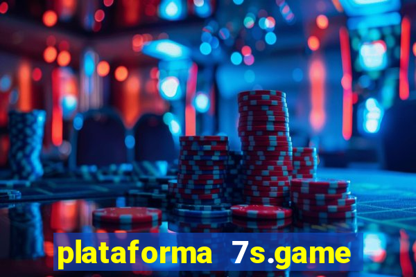 plataforma 7s.game paga mesmo