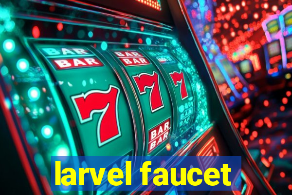 larvel faucet