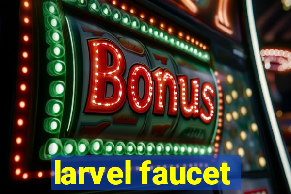 larvel faucet