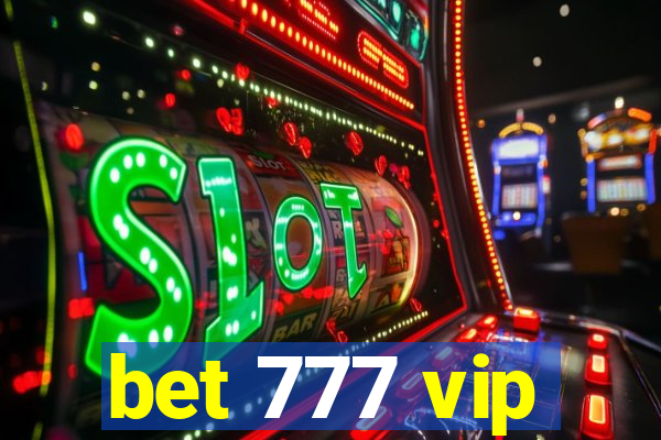 bet 777 vip