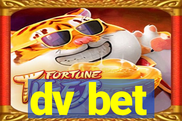 dv bet