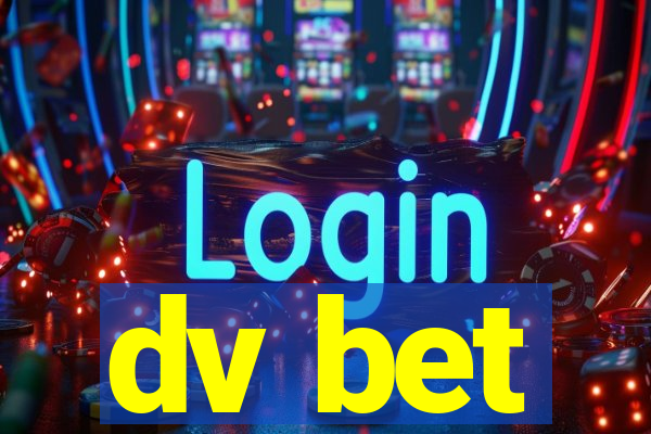 dv bet