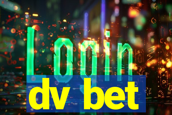 dv bet