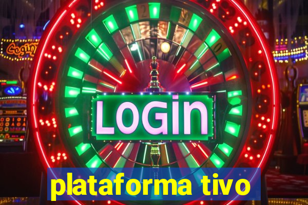 plataforma tivo