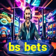 bs bets